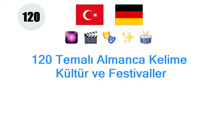 120 Temalı Almanca Kelime: Kültür ve Festivaller